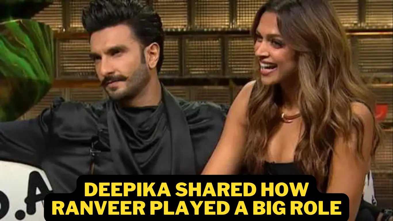 Deepika shared how Ranveer played a big role