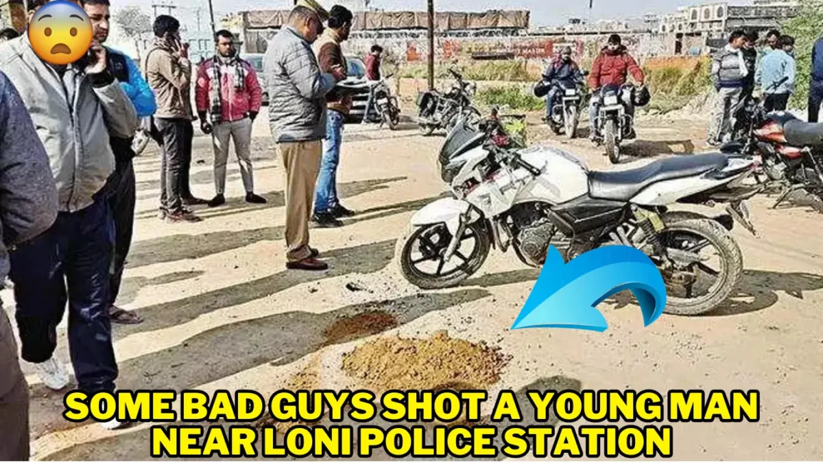 Ghaziabad: Some bad guys shot a young man near Loni police station