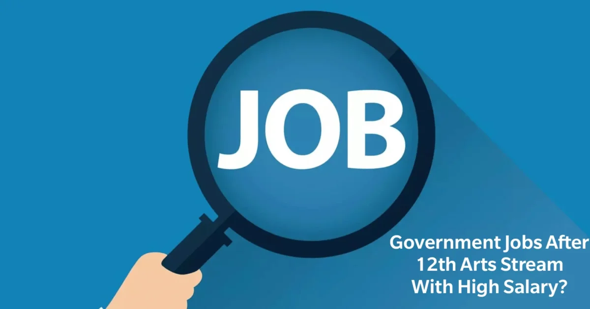 Government Jobs After 12th Arts Stream